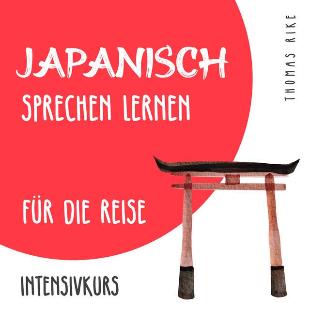 Japanisch sprechen lernen für die Reise