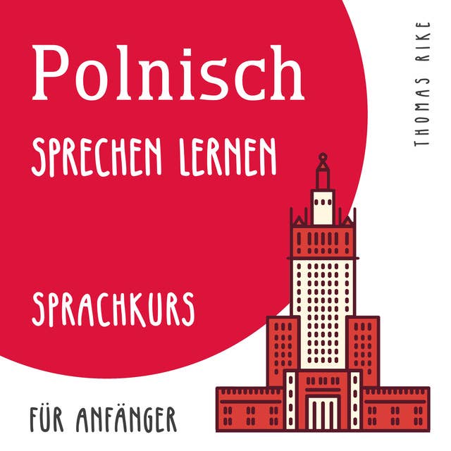 Polnisch sprechen lernen: Sprachkurs für Anfänger