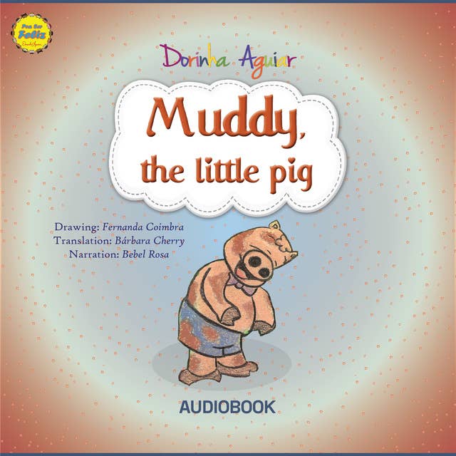 Muddy, the little pig: The 7 Virtues – Stories from Hawk's Little Ranch - vol 3