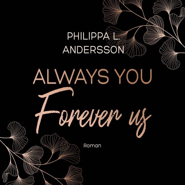 Always You Forever Us by Philippa L. Andersson