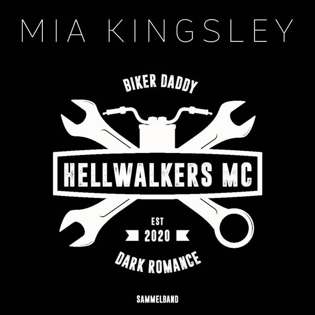 Hellwalkers MC: Sammelband