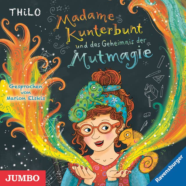 Madame Kunterbunt und das Geheimnis der Mutmagie [Band 1]