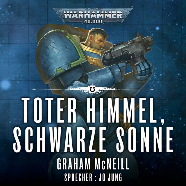 Warhammer 40.000: Die Chroniken des Uriel Ventris 3: Toter Himmel, Schwarze Sonne