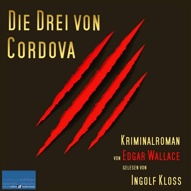Die Drei von Cordova: Kriminalroman von Edgar Wallace