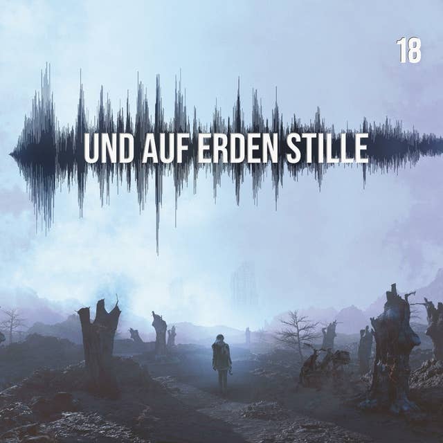 Cover for Und auf Erden Stille: Episode 18