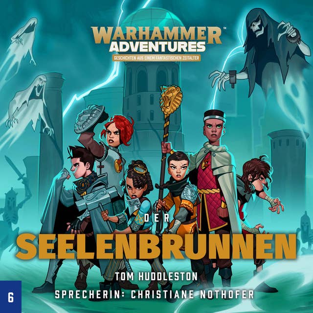Warhammer Adventures - Die Acht Reiche 06: Der Seelenbrunnen