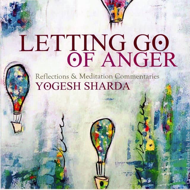 Letting Go of Anger: Reflections & Meditation Commentaries