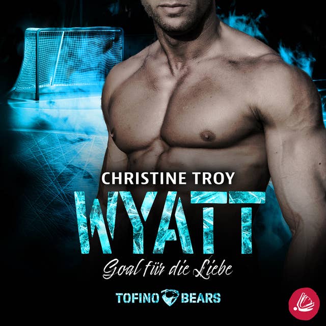 Wyatt – Goal für die Liebe