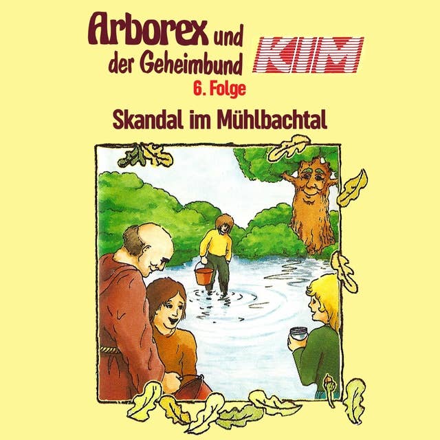 Geheimbund KIM 06: Skandal im Mühlbachtal