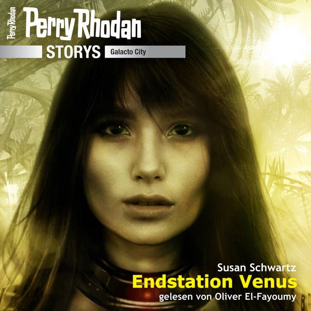 Perry Rhodan Storys: Galacto City 3: Endstation Venus