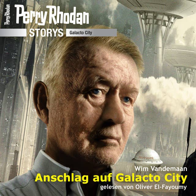 Perry Rhodan Storys: Galacto City 6: Anschlag auf Galacto City