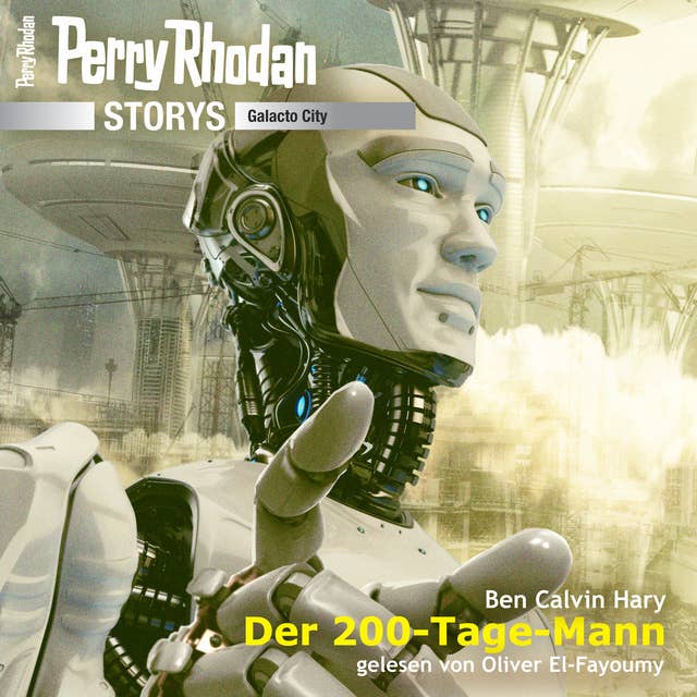 Perry Rhodan Storys: Galacto City 5: Der 200-Tage-Mann