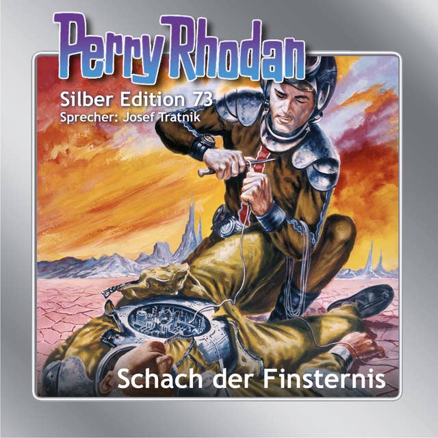 Perry Rhodan Silber Edition 73: Schach der Finsternis: Sechster Band des Zyklus 'Das kosmische Schachspiel'