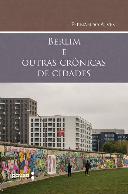 Berlim e outras crônicas de cidades