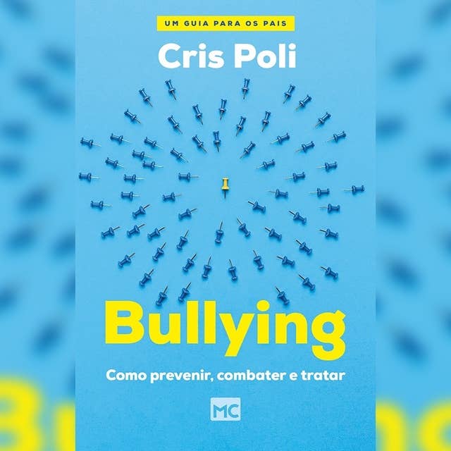 [Resumo] Bullying: Como prevenir, combater e tratar
