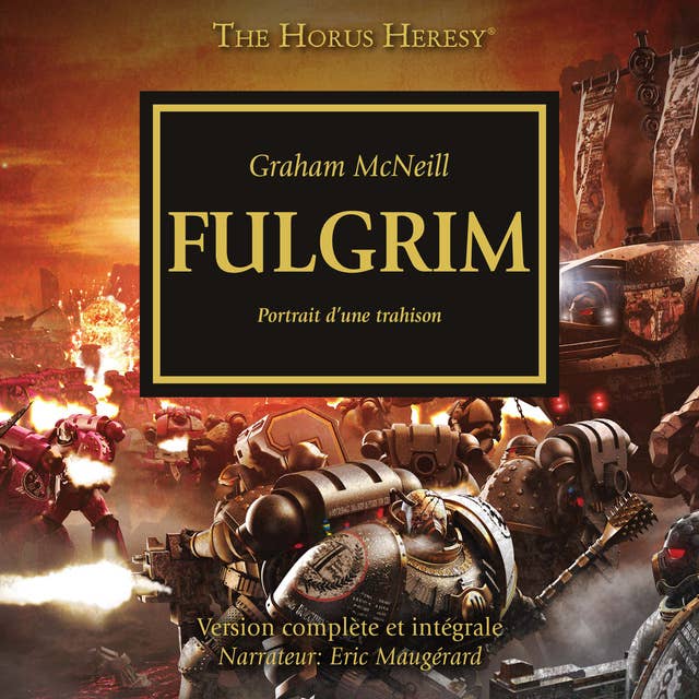 The Horus Heresy 05: Fulgrim: Portrait d'une trahison 