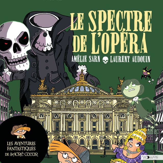 Le Spectre de l'Opéra: Les Aventures fantastiques de Sacré-Coeur