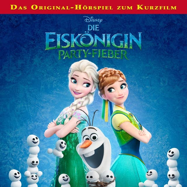 Die Eiskönigin - Partyfieber (Hörspiel zum Kurzfilm) 