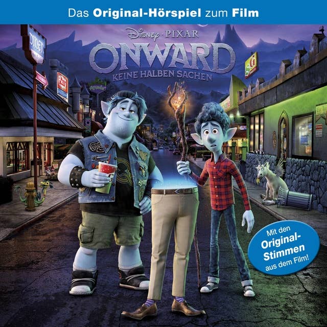 Onward: Keine halben Sachen (Das Original-Hörspiel zum Disney/Pixar Film) 