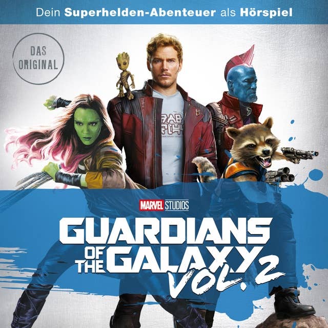 Guardians of the Galaxy Vol. 2 (Dein Marvel Superhelden-Abenteuer als Hörspiel)