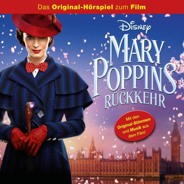 Mary Poppins' Rückkehr (Das Original-Hörspiel zum Kinofilm)