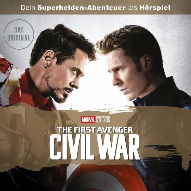 The First Avenger: Civil War (Dein Marvel Superhelden-Abenteuer als Hörspiel)