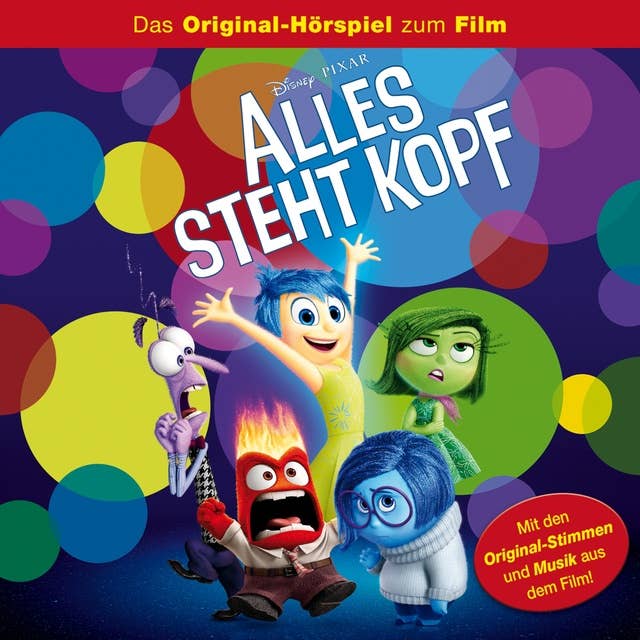 Alles steht Kopf (Das Original-Hörspiel zum Disney/Pixar Film)