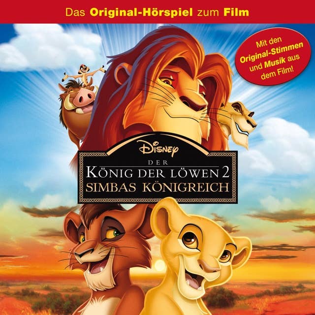 Der König der Löwen 2 - Simbas Königreich (Das Original-Hörspiel zum Disney Film)
