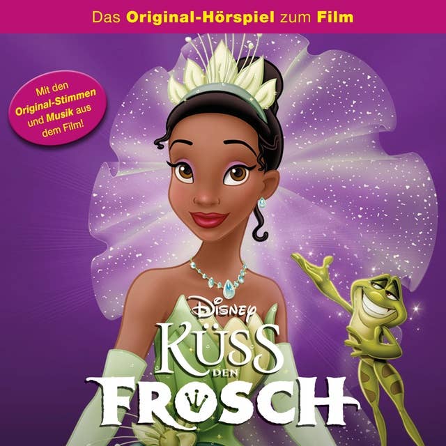 Küss den Frosch (Das Original-Hörspiel zum Disney Film) 