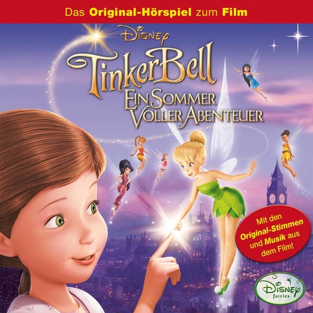 Tinker Bell - Ein Sommer voller Abenteuer (Das Original-Hörspiel zum Disney Film)