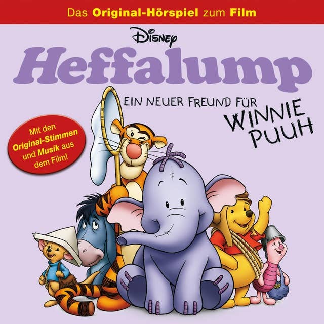 Heffalump - ein neuer Freund für Winnie Puuh (Das Original-Hörspiel zum Disney Film)