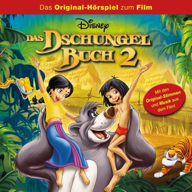 Das Dschungelbuch 2 (Das Original-Hörspiel zum Disney Film)
