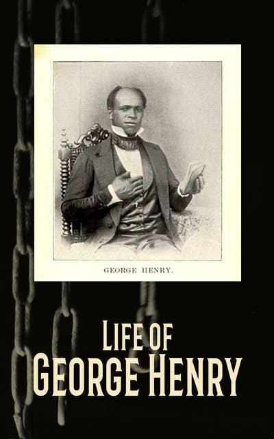 Life of George Henry