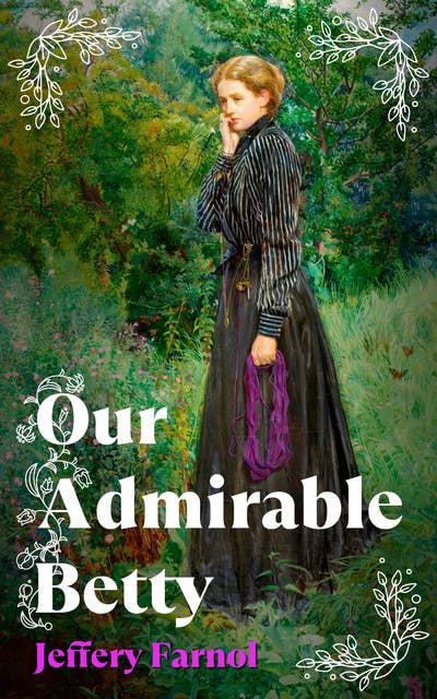 Our Admirable Betty: Regency Romance