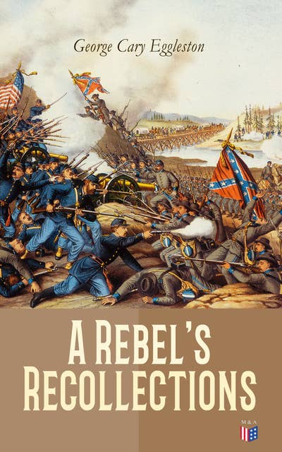 A Rebel's Recollections