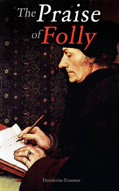 The Praise of Folly: Philosophical Essay on Superstitions
