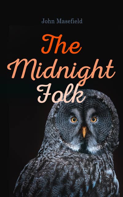 The Midnight Folk: Children's Fantasy Classic