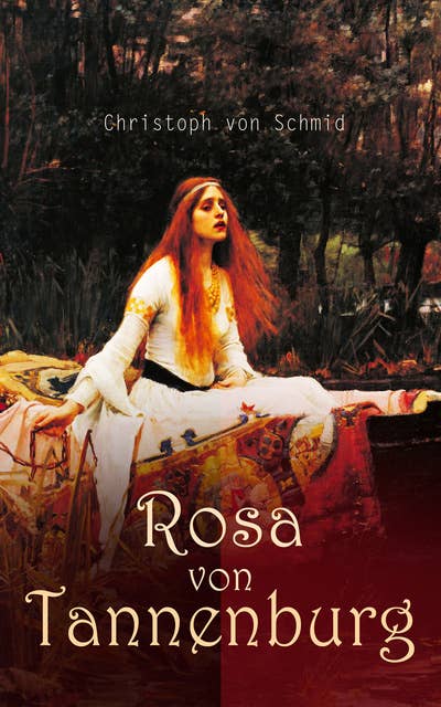Rosa von Tannenburg: Historischer Roman