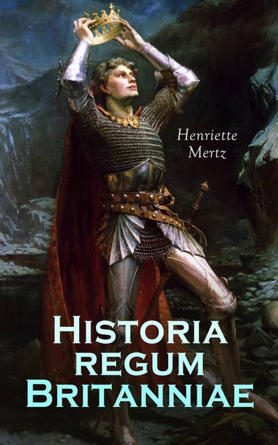 Historia regum Britanniae: Geoffrey's British History
