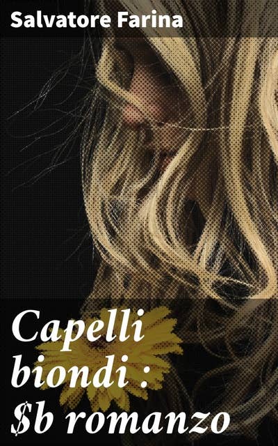 Capelli biondi : romanzo