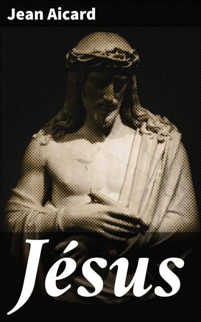 Jésus: Une approche artistique et poétique de la vie du Christ, riche en symboles et en compassion