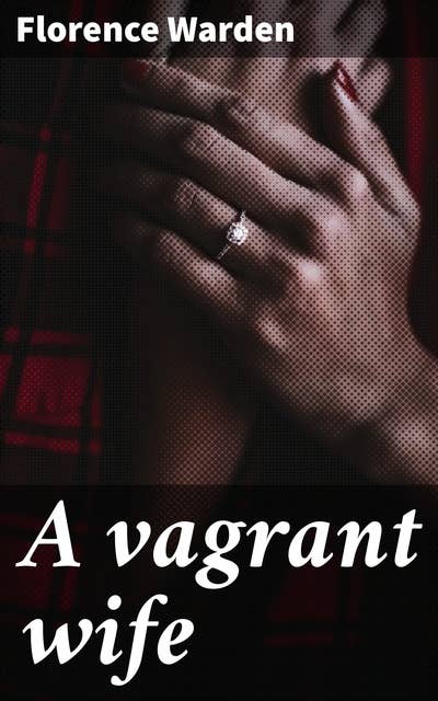 A vagrant wife