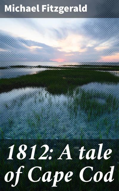 1812: A tale of Cape Cod