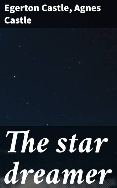 The star dreamer: A romance