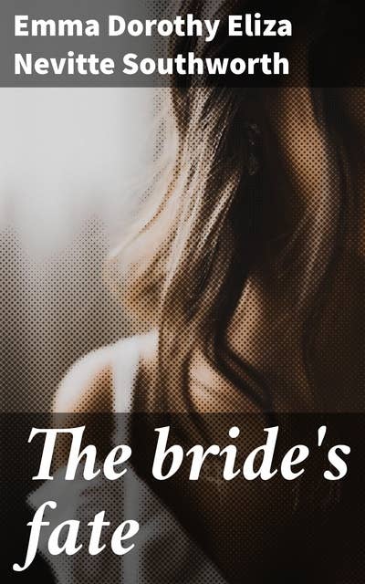 The bride's fate: The sequel to "The changed brides"