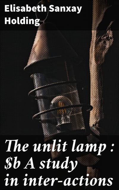 The unlit lamp : A study in inter-actions