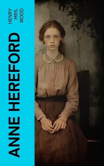 Anne Hereford: A Novel