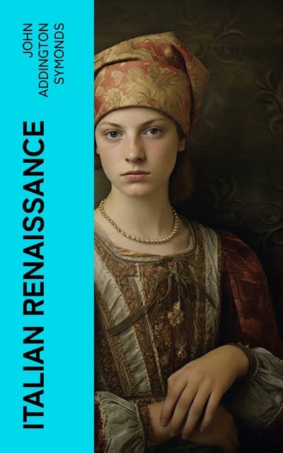 Italian Renaissance: All 7 Volumes