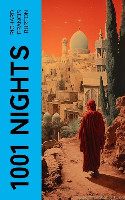 1001 Nights: (Complete Annotated Edition)