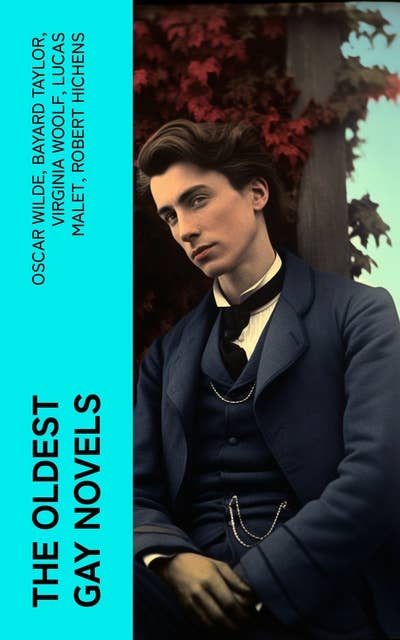 The Oldest Gay Novels: Orlando, The Picture of Dorian Gray, Cecil Dreeme, The Sins of the Cities, Well of Loneliness, Carmilla...